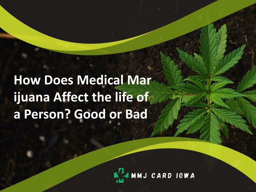 ppt-how-does-medical-marijuana-affect-the-life-of-a-person-good-or