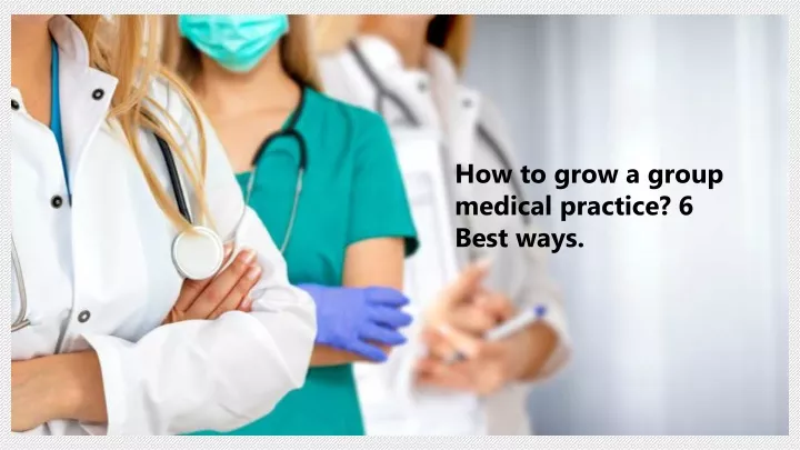 PPT - 6 Ways To Grow Your Healthcare Business| BraveLabs PowerPoint ...