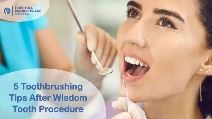 PPT - When and How to Brush Teeth After Wisdom Tooth Extraction