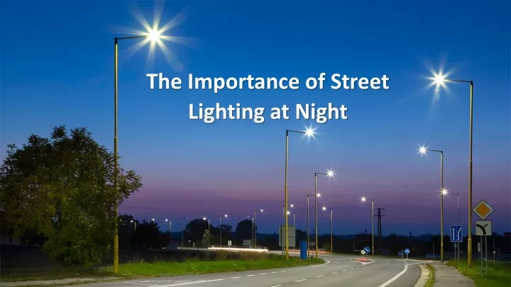 ppt-the-importance-of-street-lighting-at-night-powerpoint