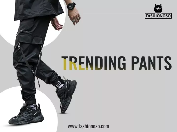 PPT - Why Should You Use Streetwear Trending Pants And Other ...