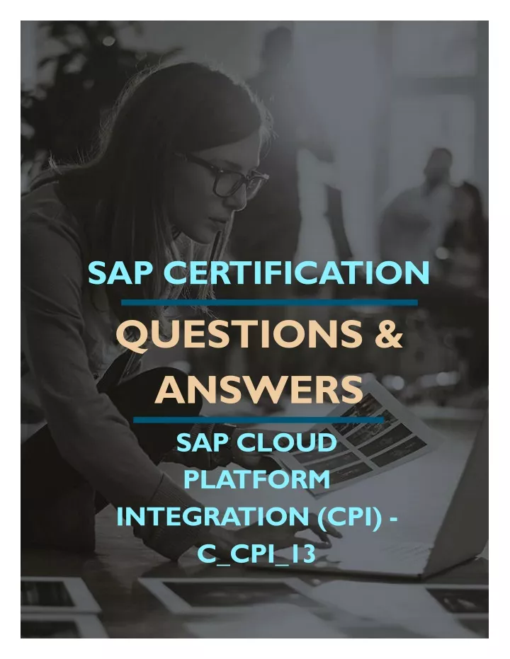 PPT - SAP CLOUD PLATFORM INTEGRATION (CPI) (C_CPI_13) FREE QUESTIONS
