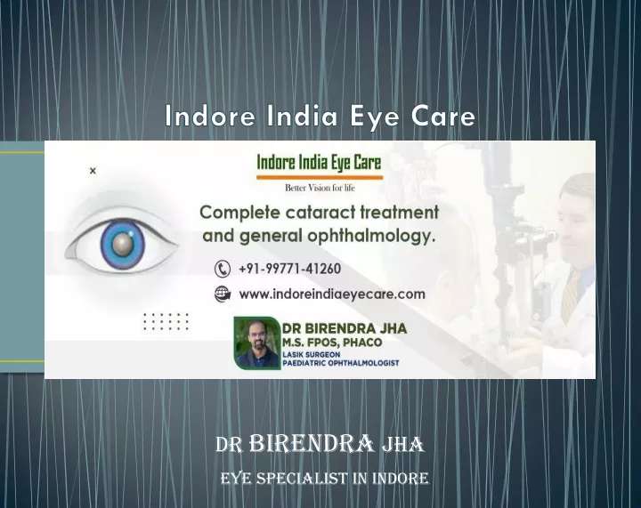 PPT Cataract Surgery Indore, Eye Doctor in Indore, Motiyabind