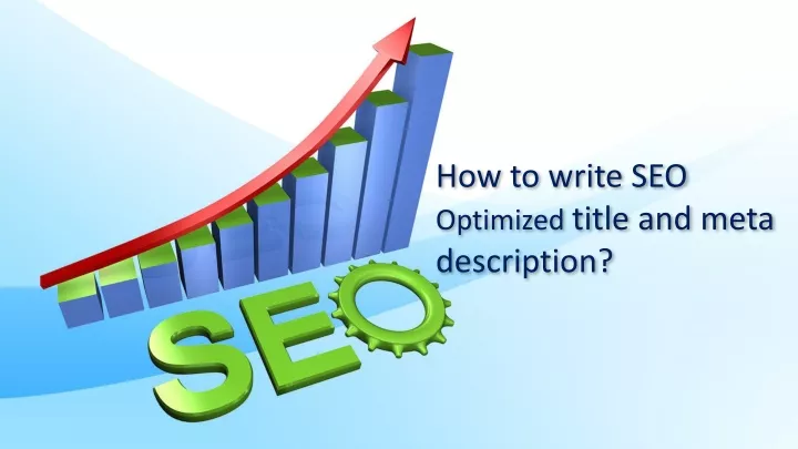 PPT - How To Write SEO Optimized Title And Meta Description PowerPoint ...