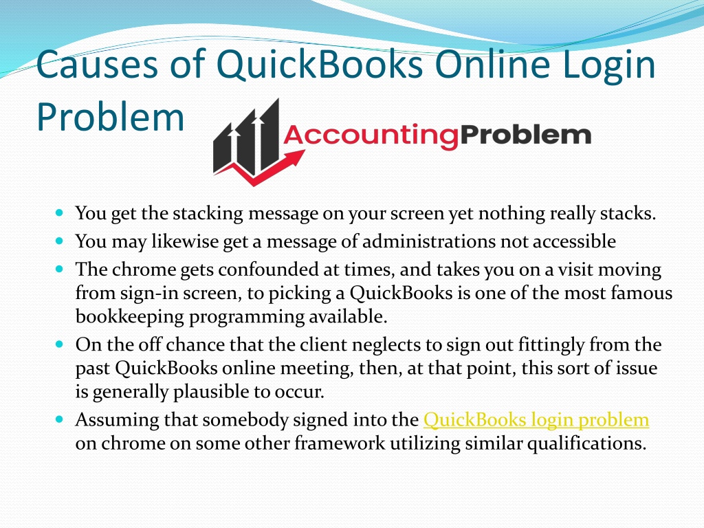 Trouble Logging Into Quickbooks Online PPT - How to Fix Login Problems of QuickBooks Online PowerPoint