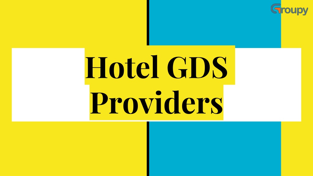 PPT - Hotel GDS Providers PowerPoint Presentation, Free Download - ID ...