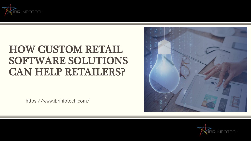 PPT - How Custom Retail Software Solutions Can Help Retailers ...