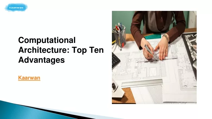 PPT - Computational Architecture Top Ten Advantages PowerPoint ...