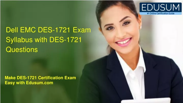 PPT - [UPDATED] Dell EMC DES-1721 Exam Syllabus with DES-1721 Questions 