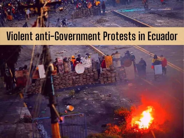 violent anti government protests in ecuador n.
