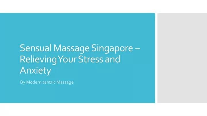 Ppt Sensual Massage Singapore Relieving Your Stress And Anxiety Powerpoint Presentation Id 4043