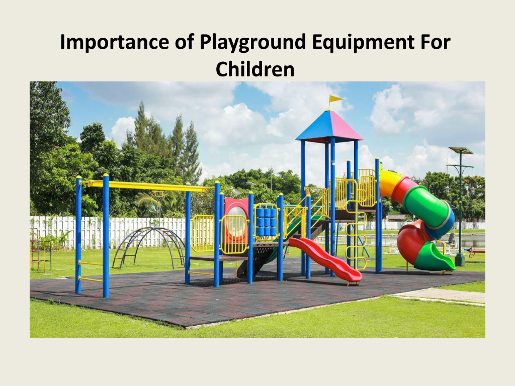 PPT - Importance Of Playground Set For Children PowerPoint Presentation ...