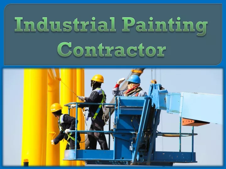PPT Industrial Painting Contractor PowerPoint Presentation, free