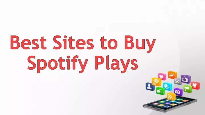 PPT - Best Sites to Buy Spotify Plays PowerPoint Presentation, free