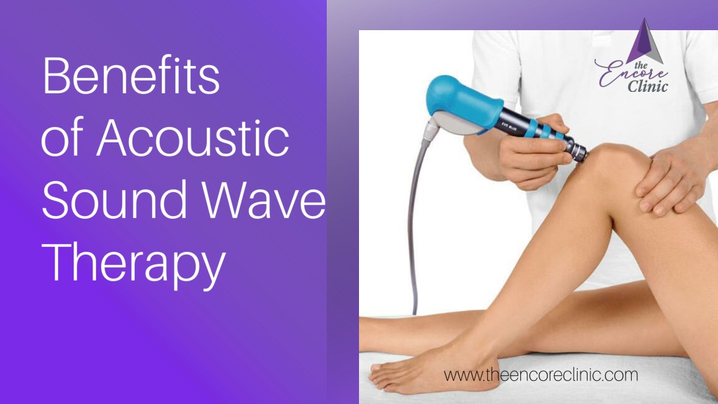 Ppt Benefits Of Acoustic Sound Wave Therapy Powerpoint Presentation Free Download Id11440158 9153