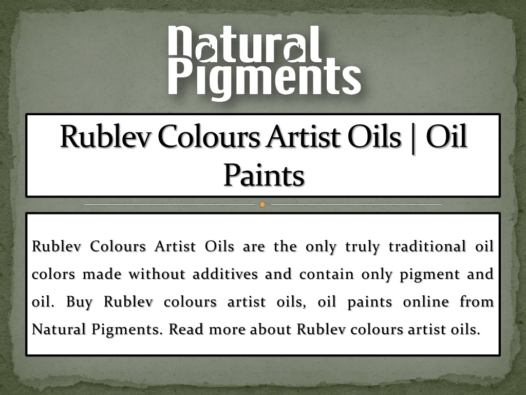 Ppt Rublev Colours Artist Oils Oil Paints Natural Pigments