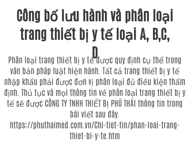 PPT - Công Bố Lưu Hành Và Phân Loại Trang Thiết Bị Y Tế Loại A, B,C, D ...