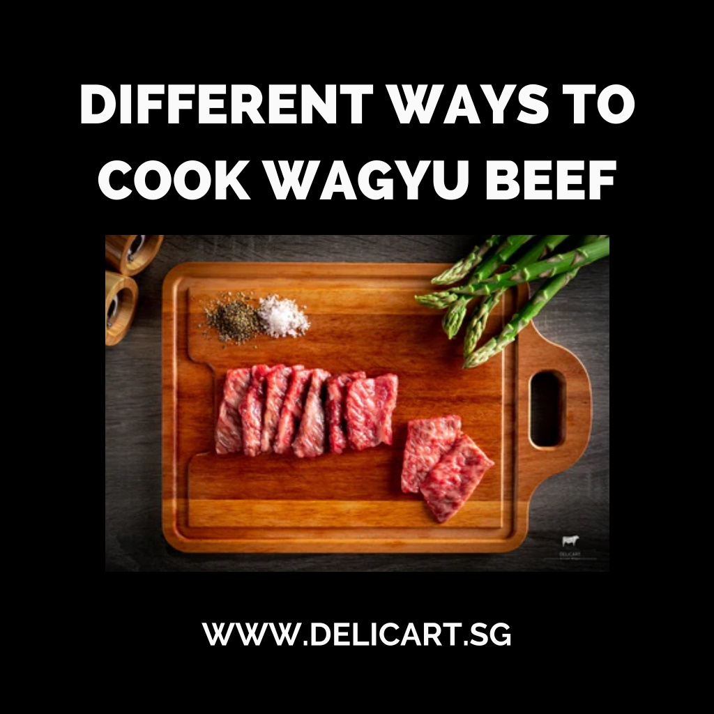 PPT - Different Ways To Cook Wagyu Beef PowerPoint Presentation, Free ...