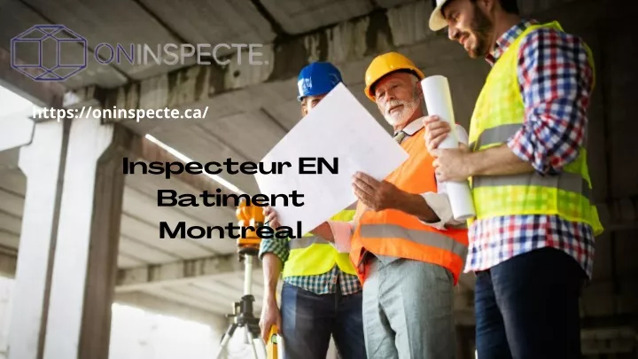 Inspecteur EN Batiment Montréal