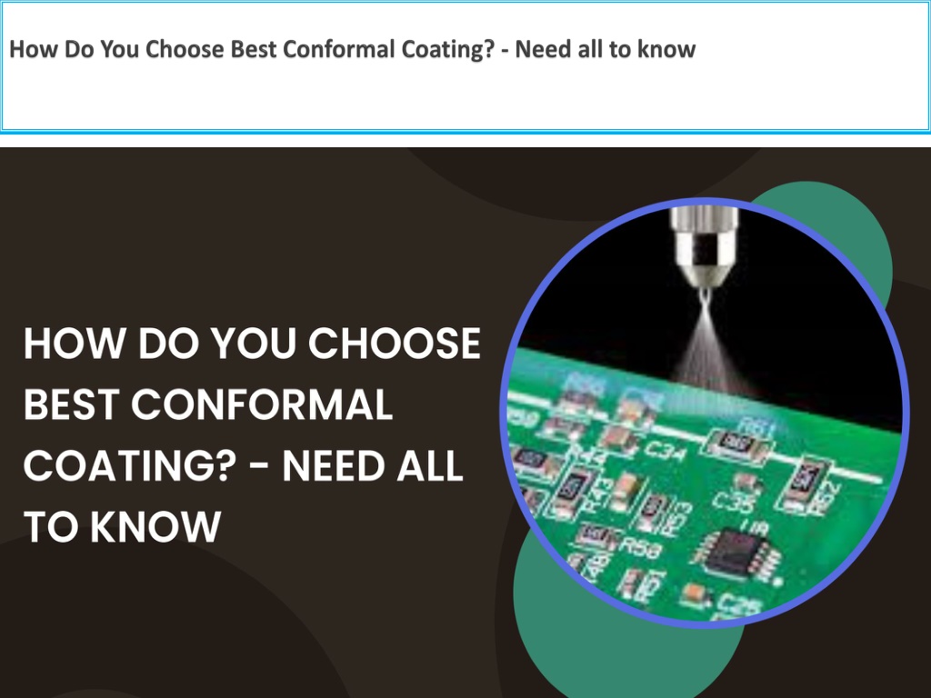 PPT How Do You Choose Best Conformal Coating Need all to know