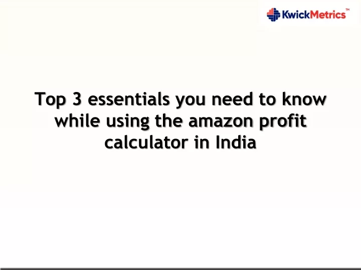 Top 3 essentials you need to know while using the amazon profit calculator in India