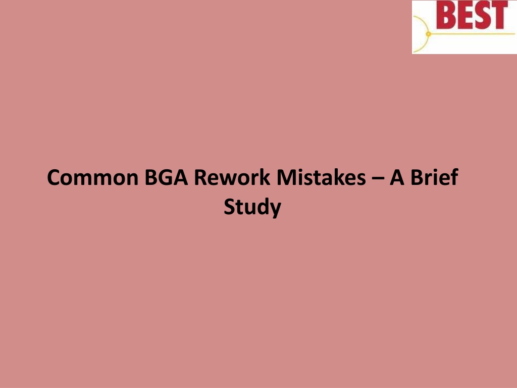 ppt-common-bga-rework-mistakes-a-brief-study-powerpoint