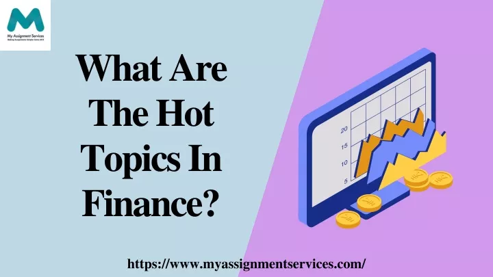 Hot Topics In Finance