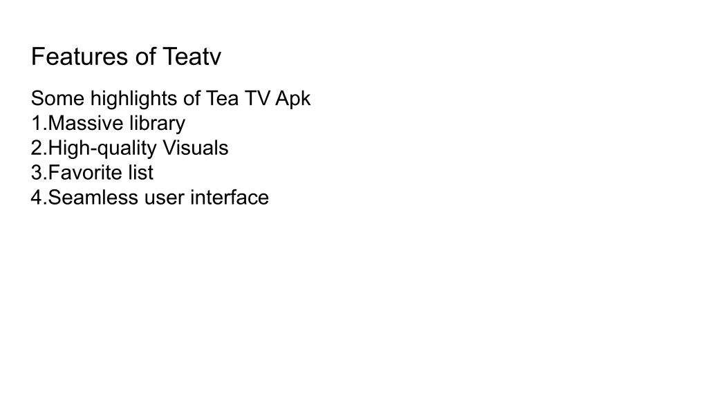 PPT Teatv APK PowerPoint Presentation free download ID:11466809 PPT Teatv APK PowerPoint Presentation free download ID:11466809