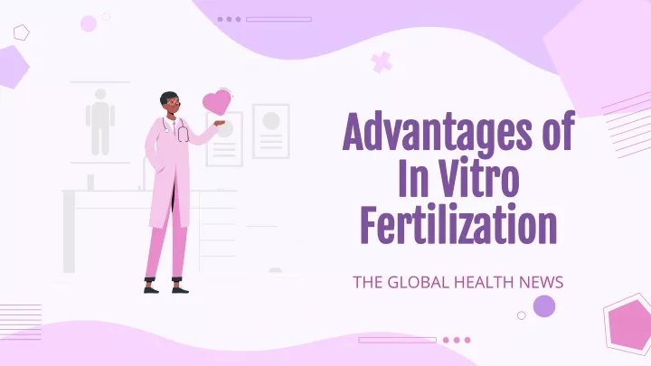 Ppt Advantages Of In Vitro Fertilization Powerpoint Presentation Free Download Id11468295 5961