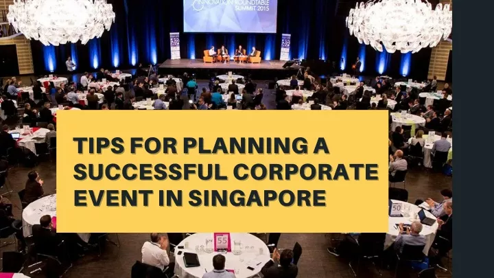 ppt-tips-for-planning-a-successful-corporate-event-in-singapore