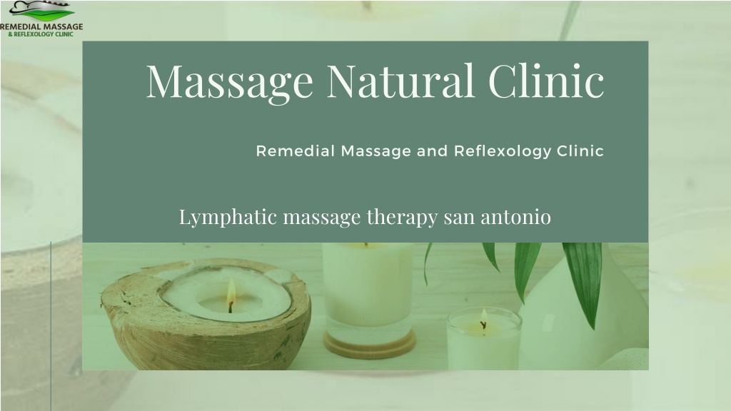 PPT - Benefits Of Lymphatic Massage Therapy San Antonio ...