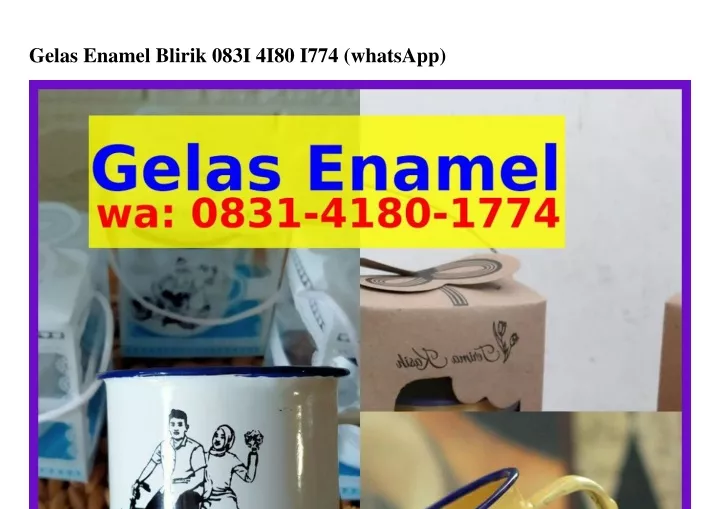 Ppt Gelas Enamel Blirik 1 Powerpoint Presentation Free Download Id11471828 8684