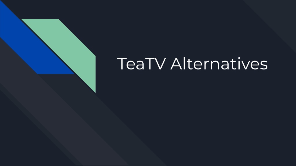 PPT teatv alternatives PowerPoint Presentation, free download ID