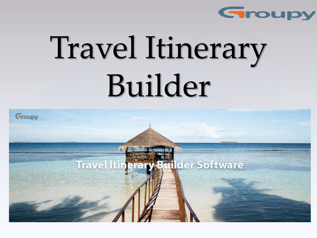 PPT - Travel Itinerary Builder PowerPoint Presentation, free download ...