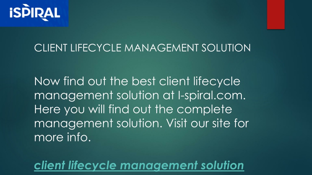 PPT - Client Lifecycle Management Solution I-spiral.com PowerPoint ...