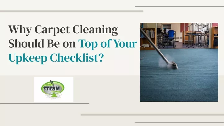 ppt-why-carpet-cleaning-should-be-on-top-of-your-upkeep-checklist