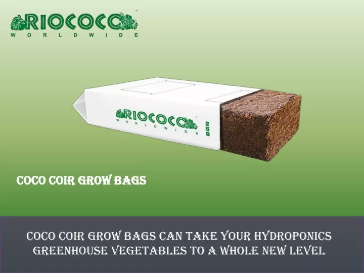 PPT Coco Coir Grow Bags Can Take Your Hydroponics Greenhouse Vegetables to a Whole New Level