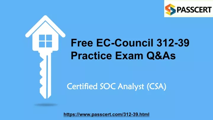 PPT - EC-Council Certified SOC Analyst (CSA) 312-39 Dumps PowerPoint 