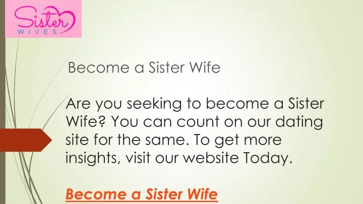 Ppt Become A Sister Wife Powerpoint Presentation Free Download Id 11487794