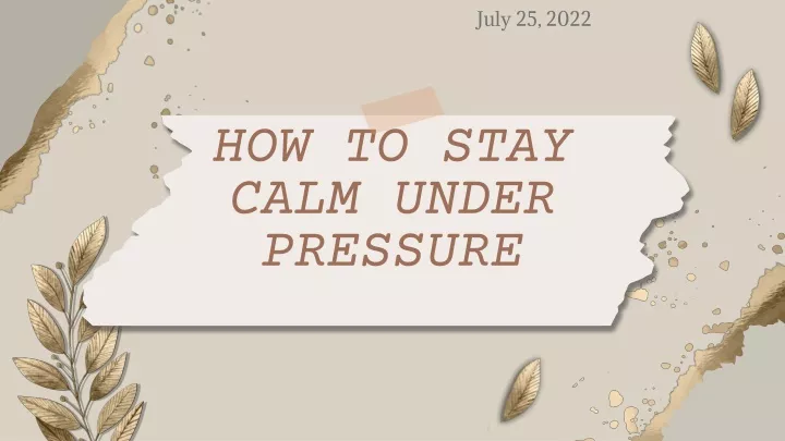 ppt-how-to-stay-calm-under-pressure-powerpoint-presentation-free