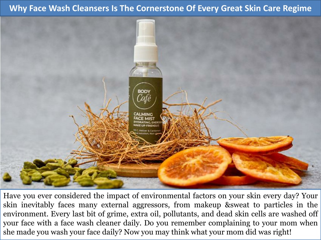 PPT - Why Face Wash Cleansers Is The Cornerstone Of Every Great Skin 