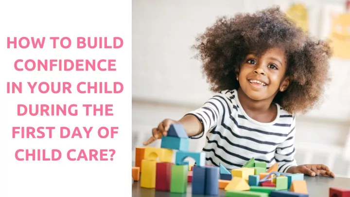 ppt-how-to-build-confidence-in-your-child-during-the-first-day-of