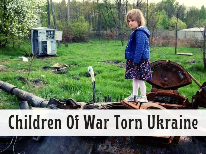 children of war torn ukraine n.