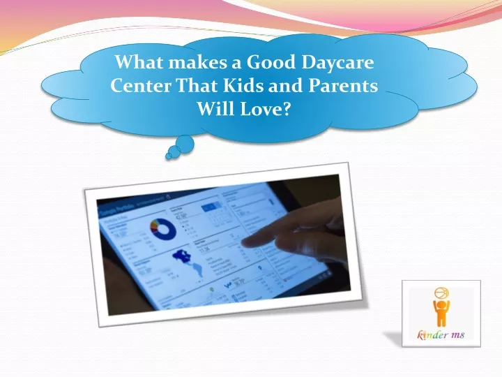 ppt-what-makes-a-good-daycare-center-that-kids-and-parents-will-love