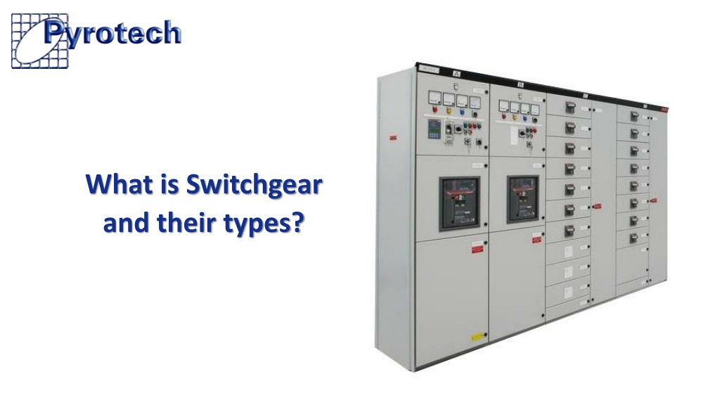 PPT - What is Switchgear and their types PowerPoint Presentation, free ...