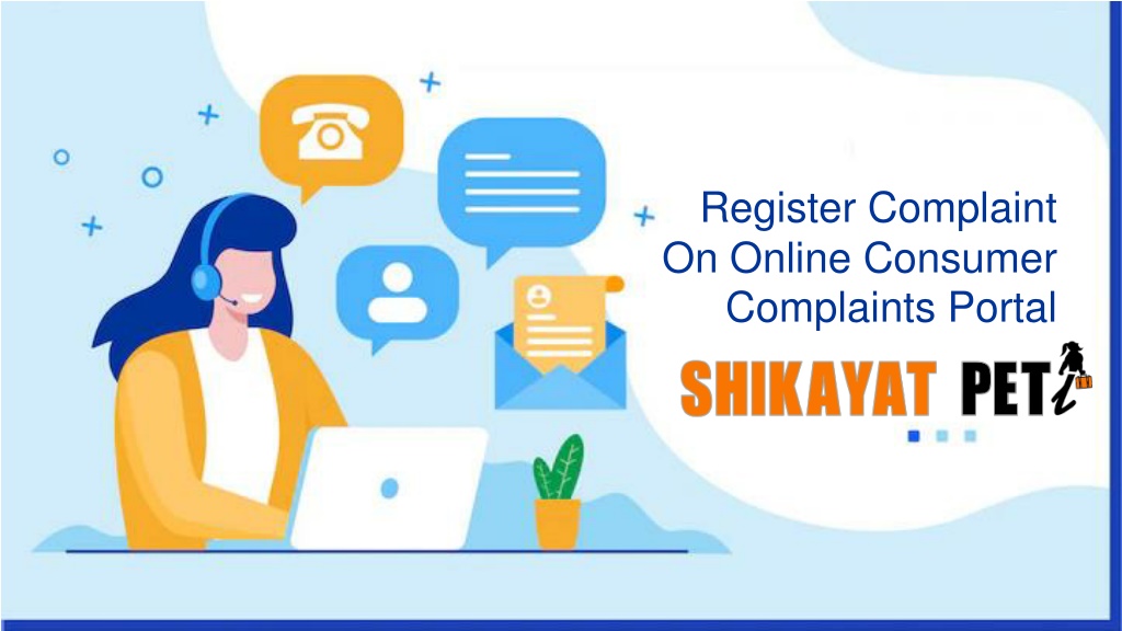 PPT - ShikayatPeti - Best Online Consumer Complaints Portal PowerPoint ...
