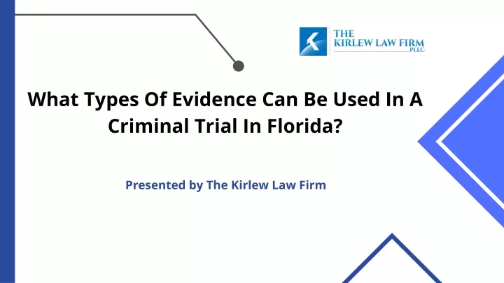 ppt-what-types-of-evidence-can-be-used-in-a-criminal-trial-in-florida