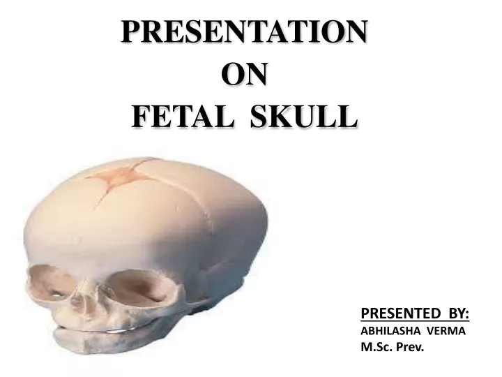 presentation of fetal skull