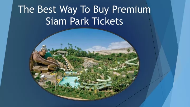 ppt-the-best-way-to-buy-premium-siam-park-tickets-powerpoint