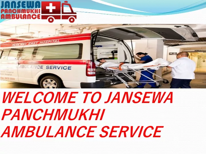 PPT - High-tech Ambulance from Jansewa Panchmukhi Ambulance service in ...